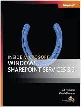 Inside Microsoft Windows SharePoint Services 3.0. Ted Pattison, Daniel Larson.